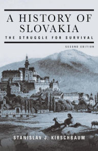 Title: History of Slovakia: The Struggle for Survival, Author: Stanislav J. Kirschbaum