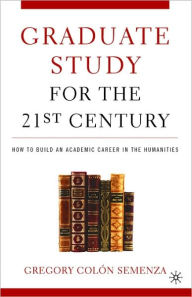 Graduate Study For The Twenty-First Century