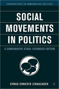 Title: Social Movements in Politics: A Comparative Study, Author: Cyrus Ernesto Zirakzadeh