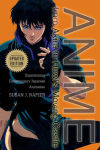 Alternative view 1 of Anime from Akira to Howl's Moving Castle: Experiencing Contemporary Japanese Animation