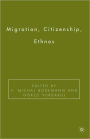 Migration, Citizenship, Ethnos / Edition 1