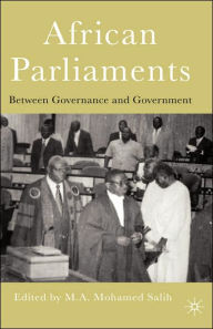 Title: African Parliaments: Between Governance and Government, Author: M. Salih