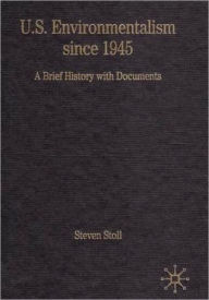 Title: U.S. Environmentalism since 1945: A Brief History with Documents, Author: NA NA