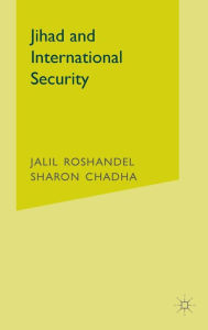 Title: Jihad and International Security, Author: J. Roshandel