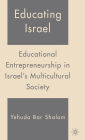 Educating Israel: Educational Entrepreneurship in Israel's Multicultural Society