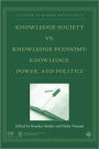 Knowledge Society vs. Knowledge Economy: Knowledge, Power, and Politics / Edition 1