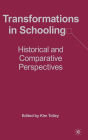 Transformations in Schooling: Historical and Comparative Perspectives