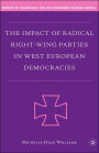 The Impact of Radical Right-Wing Parties in West European Democracies / Edition 1