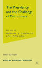 The Presidency and the Challenge of Democracy