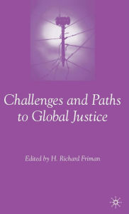 Title: Challenges and Paths to Global Justice, Author: H. Friman