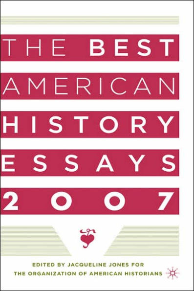 The Best American History Essays 2007