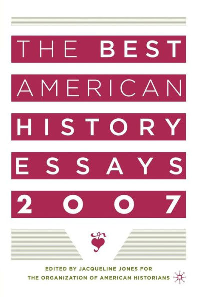 The Best American History Essays 2007