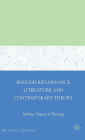 English Renaissance Literature and Contemporary Theory: Sublime Objects of Theology
