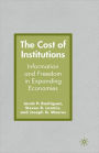 The Cost of Institutions: Information and Freedom in Expanding Economies