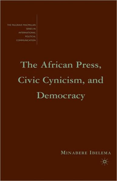 The African Press, Civic Cynicism, and Democracy / Edition 1