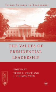 Title: The Values of Presidential Leadership, Author: J. Wren