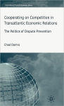Alternative view 1 of Cooperating on Competition in Transatlantic Economic Relations: The Politics of Dispute Prevention
