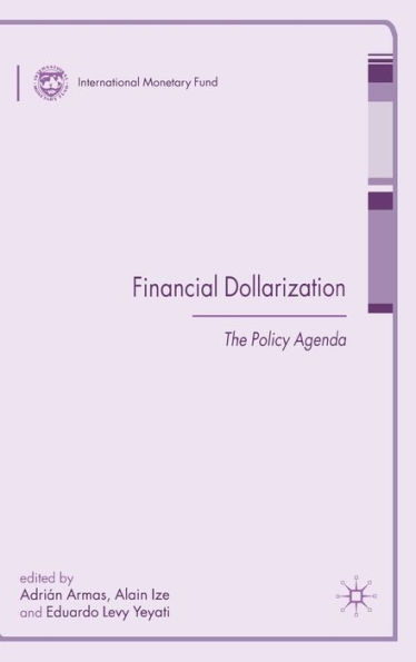 Financial Dollarization: The Policy Agenda