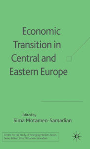 Title: Economic Transition in Central and Eastern Europe, Author: S. Motamen-Samadian