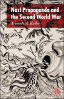 Nazi Propaganda and the Second World War