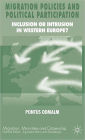 Migration Policies and Political Participation: Inclusion or Intrusion in Western Europe?