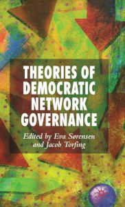 Title: Theories of Democratic Network Governance, Author: E. Sørensen