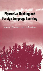 Title: Figurative Thinking and Foreign Language Learning, Author: J. Littlemore