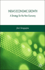 Title: India's Economic Growth: A Strategy for the New Economy, Author: J. K. Sengupta