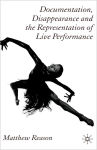 Alternative view 1 of Documentation, Disappearance and the Representation of Live Performance