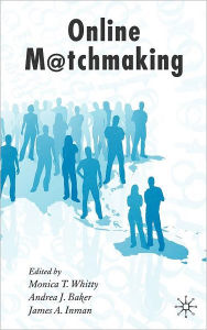 Title: Online Matchmaking / Edition 1, Author: M. Whitty