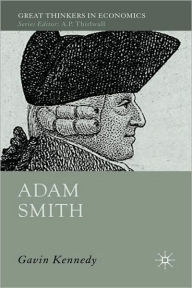 Title: Adam Smith: A Moral Philosopher and His Political Economy, Author: G. Kennedy