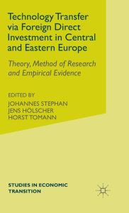 Title: Technology Transfer via Foreign Direct Investment in Central and Eastern Europe: Theory, Method of Research and Empirical Evidence, Author: J. Stephan