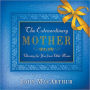 The Extraordinary Mother: Blessings for You from Bible Moms