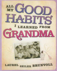 All My Good Habits I Learned from Grandma