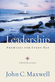 Title: Leadership Promises for Every Day: A Daily Devotional, Author: John C. Maxwell