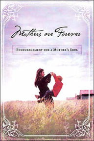 Mothers Are Forever