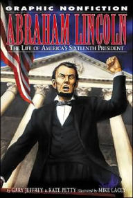 Abraham Lincoln: The Life of America's Sixteenth President