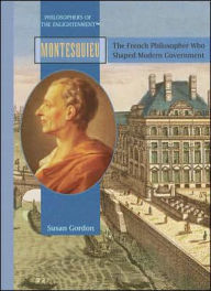 Montesquieu: The French Philosopher Who Shaped Modern Govermnent