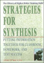 Strategies for Synthesis: Putting Information Together for Classroom, Homework, and Test Success
