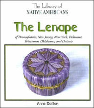 The Lenape of Pennsylvania, New Jersey, New York, Delaware, Wisconsin, Oklahoma, and Ontario