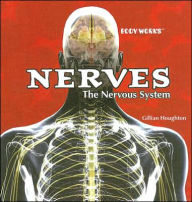 Nerves: The Nervous System