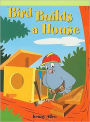 Bird Builds a House