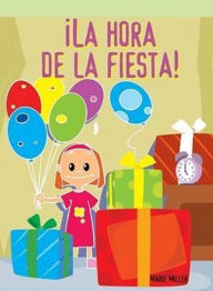 Title: ï¿½La Hora de la Fiesta! (Party Time), Author: Miller