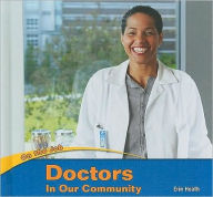 Title: Doctors in Our Community, Author: Erin Heath