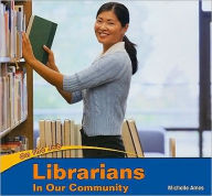 Title: Librarians in Our Community, Author: Michelle Ames