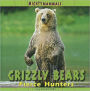 Grizzly Bears: Fierce Hunters