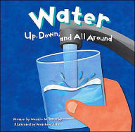 Water: Up, Down, and All Around