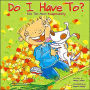Do I Have To?: Kids Talk About Responsibility