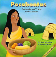 Title: Pocahontas: Peacemaker and Friend to the Colonists, Author: Pamela Hill Nettleton