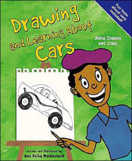 Title: Drawing and Learning About Cars: Using Shapes and Lines, Author: Amy  Bailey Muehlenhardt
